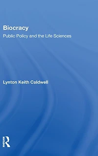 Biocracy: Public Policy and the life Sciences