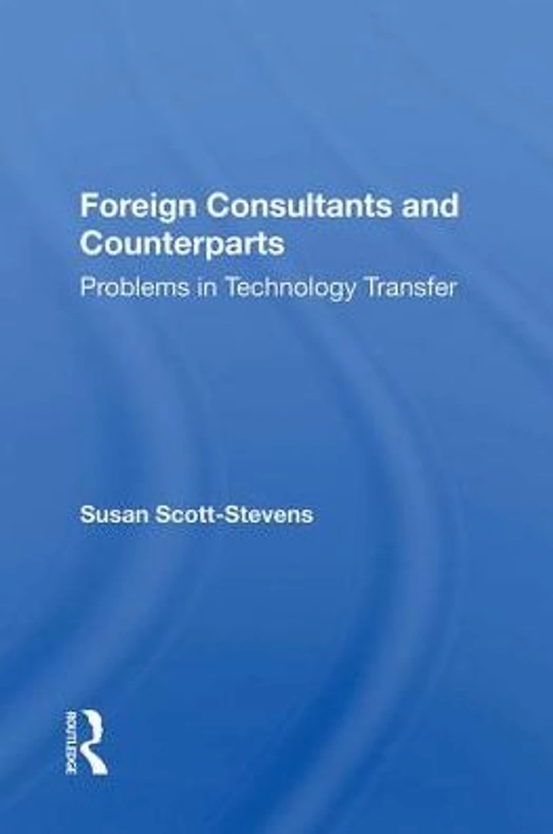 Foreign Consultants And Counterparts: Problems Technology Transfer