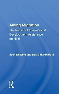 Aiding Migration: The Impact Of International Development Assistance On Haiti