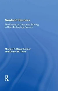 Nontariff Barriers: The Effects On Corporate Strategy High-technology Sectors