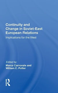 Continuity And Change Soviet-east European Relations: Implications For The West