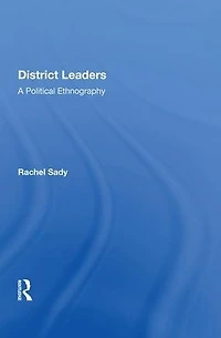 District Leaders: A Political Ethnography