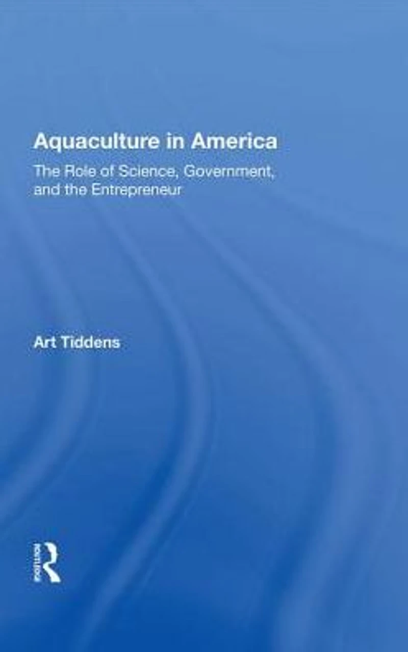 Aquaculture America: The Role Of Science, Government, And Entrepreneur