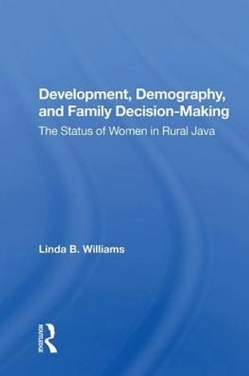 Development, Demography, And Family Decision-making: The Status Of Women Rural Java