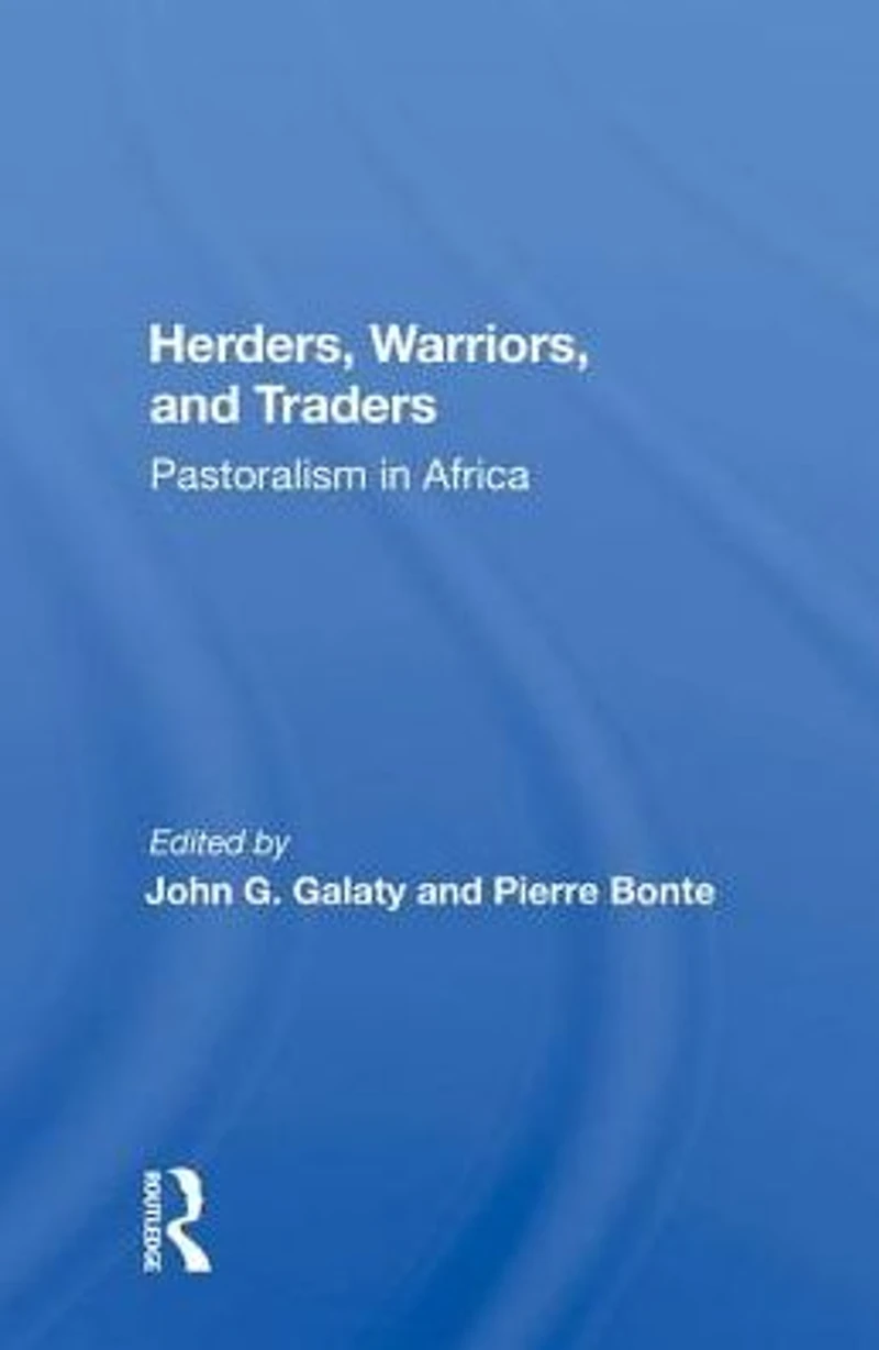 Herders, Warriors, And Traders: Pastoralism Africa