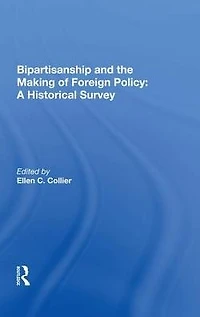 Bipartisanship And The Making Of Foreign Policy: A Historical Survey