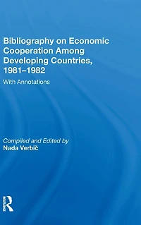 Bibliography On Economic Cooperation Among Developing Countries, 1981-1982: With Annotations