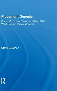 Movement Genesis: Social Theory And The West German Peace