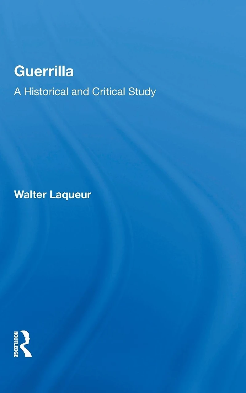 Guerrilla: A Historical And Critical Study