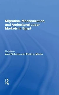 Migration, Mechanization, And Agricultural Labor Markets Egypt