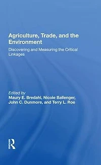 Agriculture, Trade, And The Environment: Discovering Measuring Critical Linkages