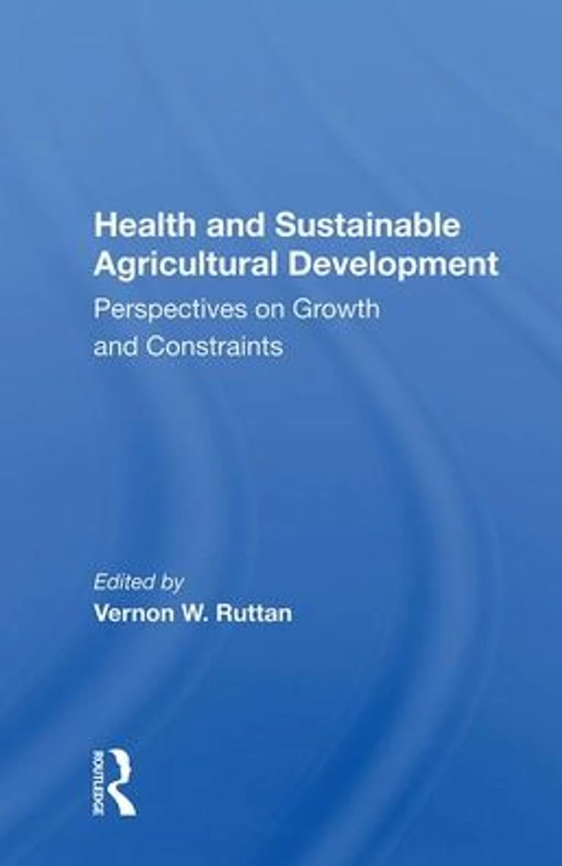 Health and Sustainable Agricultural Development: Perspectives on Growth Constraints