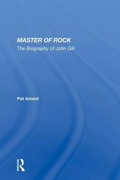 Master of Rock: The Biography John Gill