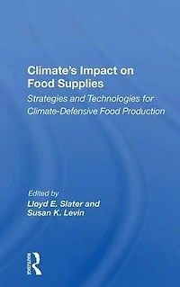 Climate's Impact On Food Supplies: Strategies And Technologies For Climate- Defensive Production