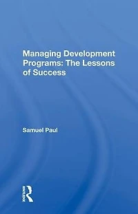 Managing Development Programs: The Lessons Of Success