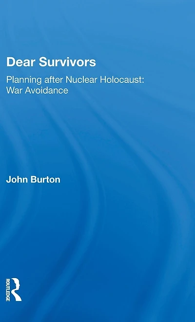 Dear Survivors: Planning after Nuclear Holocaust: War Avoidance