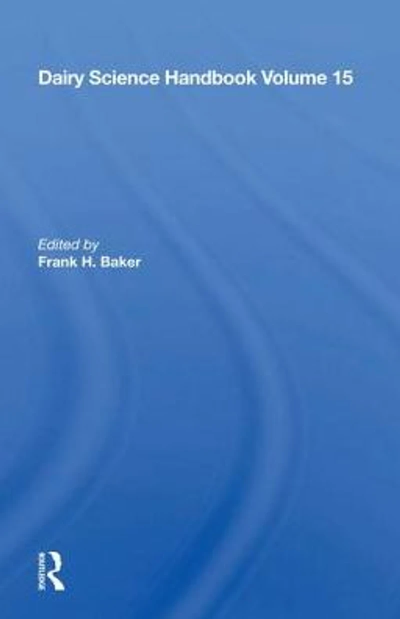 Dairy Science Handbook: Vol. 15