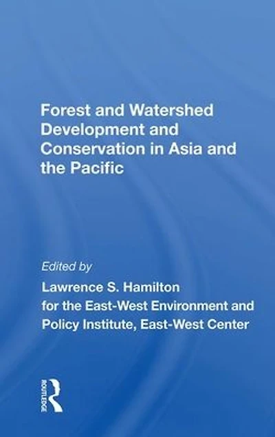 Forest And Watershed Development Conservation Asia The Pacific