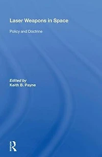 Laser Weapons Space: Policy And Doctrine