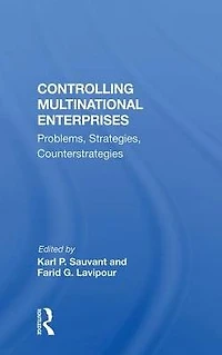 Controlling Multinational Enterprises: Problems, Strategies, Counterstrategies