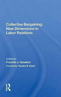 Collective Bargaining: New Dimensions Labor Relations