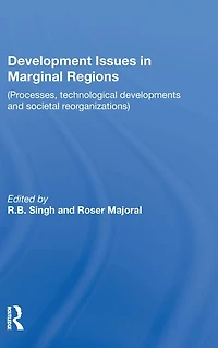 Development Issues Marginal Regions: Processes, technological developments and societal reorganizations