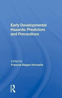 Early Developmental Hazards: Predictors And Precautions