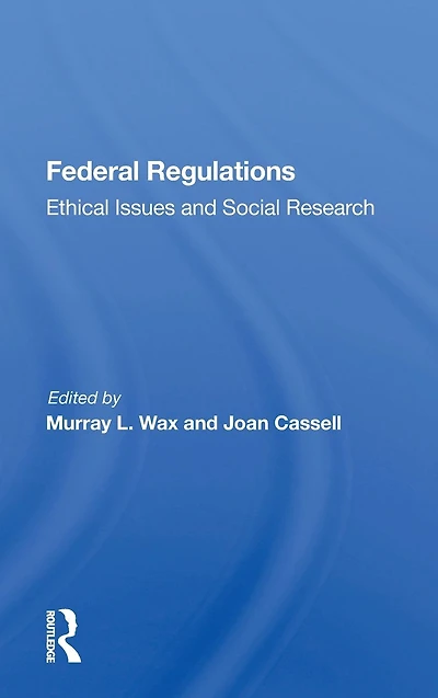 Federal Regulations: Ethical Issues And Social Research