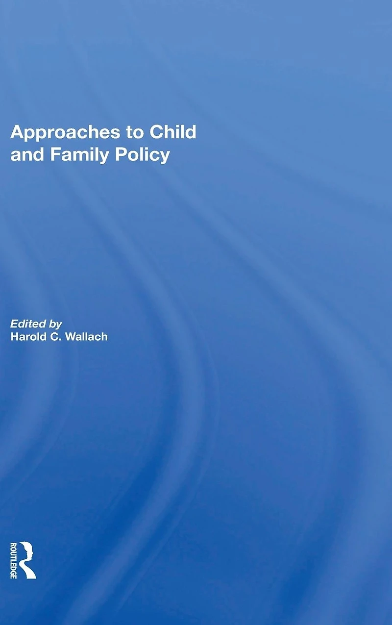 Approaches To Child And Family Policy