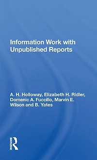 Information Work With Unpublished Reports