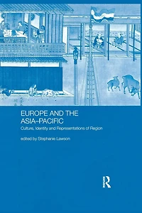 Europe and the Asia-Pacific: Culture, Identity Representations of Region