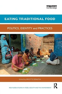Eating Traditional Food: Politics, identity and practices
