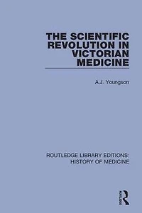 The Scientific Revolution Victorian Medicine