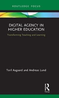 Digital Agency Higher Education: Transforming Teaching and Learning