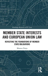 Member State Interests and European Union Law: Revisiting The Foundations Of Obligations