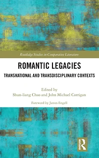 Romantic Legacies: Transnational and Transdisciplinary Contexts