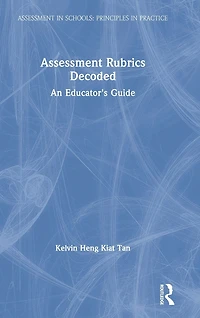 Assessment Rubrics Decoded: An Educator's Guide
