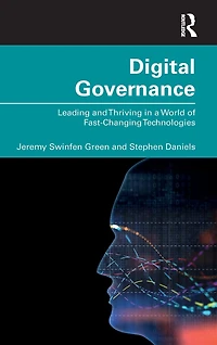 Digital Governance: Leading and Thriving a World of Fast-Changing Technologies