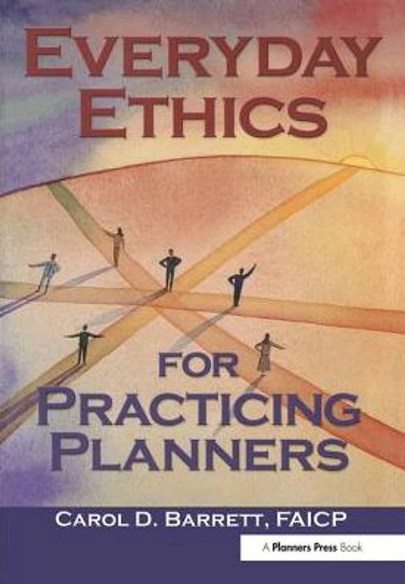 Everyday Ethics for Practicing Planners