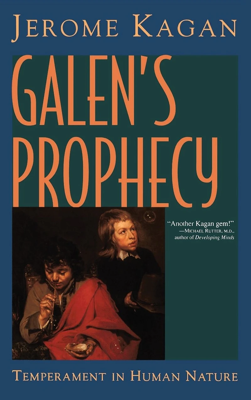Galen's Prophecy: Temperament Human Nature