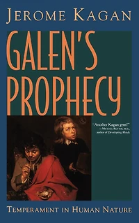 Galen's Prophecy: Temperament Human Nature