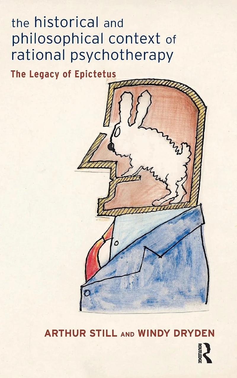 The Historical and Philosophical Context of Rational Psychotherapy: Legacy Epictetus