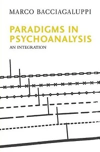 Paradigms Psychoanalysis: An Integration