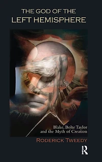 the God of Left Hemisphere: Blake, Bolte Taylor and Myth Creation