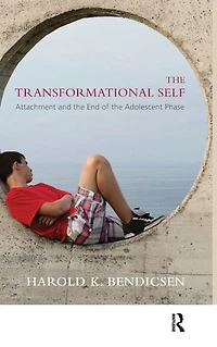 the Transformational Self: Attachment and End of Adolescent Phase