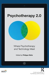 Psychotherapy 2.0: Where and Technology Meet