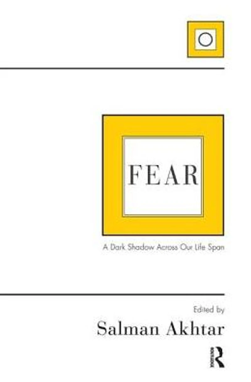Fear: A Dark Shadow Across Our Life Span