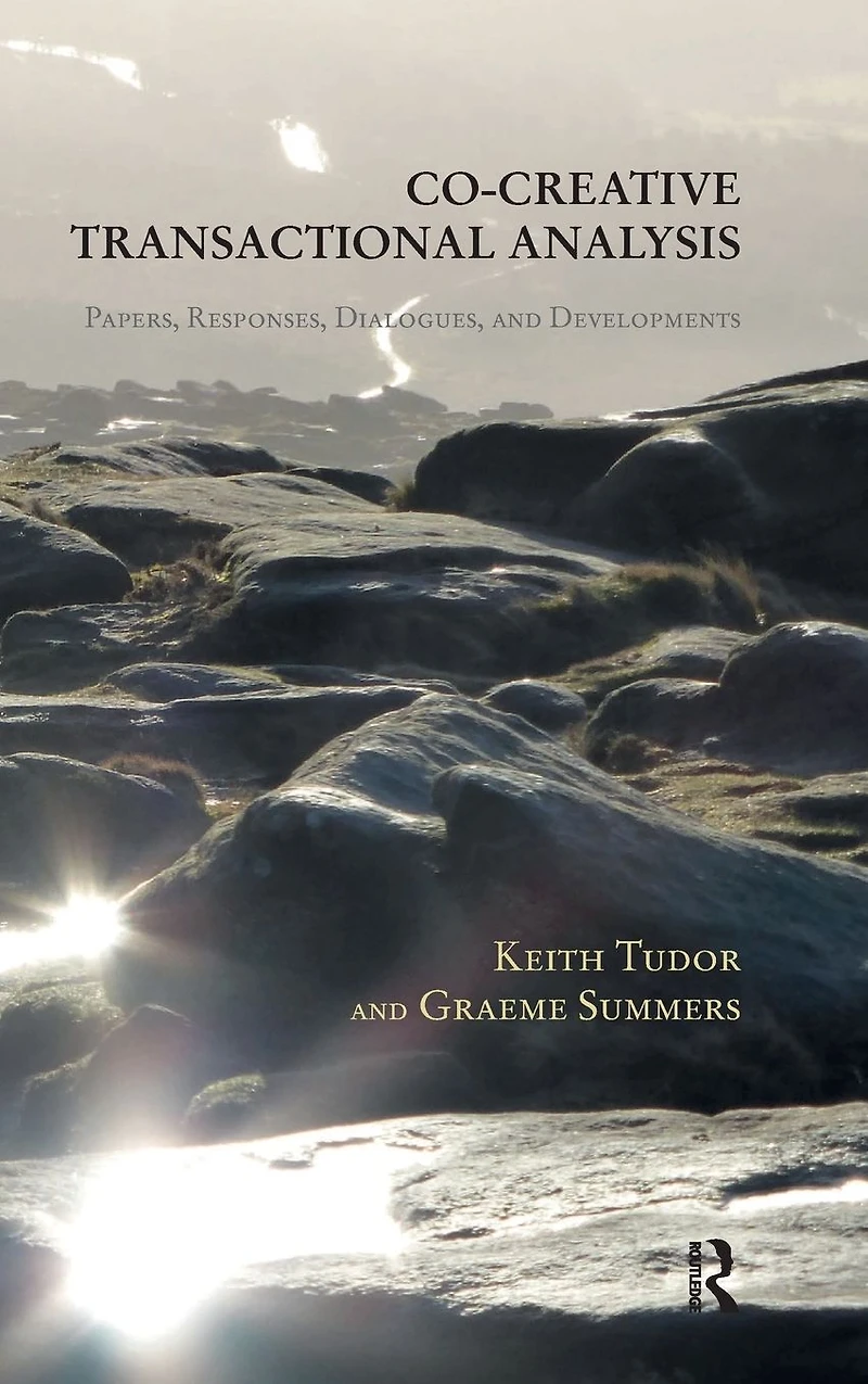 Co-Creative Transactional Analysis: Papers, Responses, Dialogues, and Developments