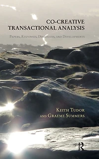 Co-Creative Transactional Analysis: Papers, Responses, Dialogues, and Developments