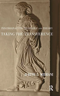 Psychoanalytic Technique and Theory: Taking the Transference